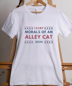 Official Official Trump Morals Of An Alley Cat 2024 T Shirt