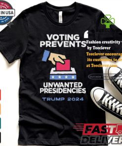 Official Official Voting Prevents Unwanted Presidencies Trump 2024 Shirt