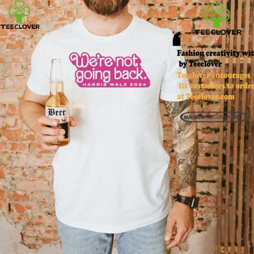 Official Official We’re Not Going Back Harris & Walz 2024 Shirt
