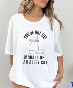 Official Official You’ve Got The Morals Of An Alley Cat T Shirt