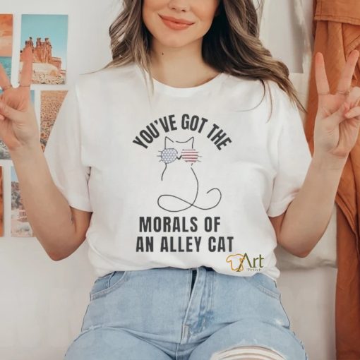 Official Official You’ve Got The Morals Of An Alley Cat T Shirt