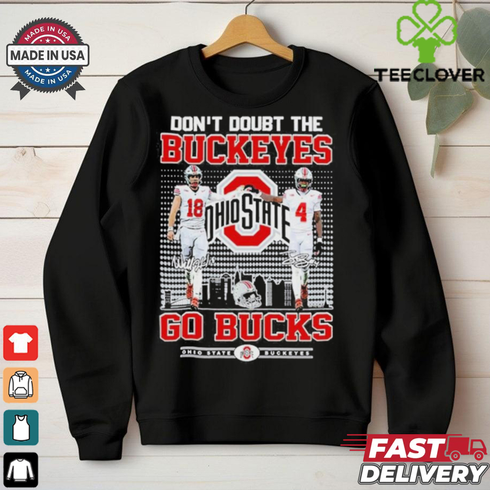 Official Ohio State Buckeyes Don’t Doubt The Buckeyes Go Bucks T Shirt Official Ohio State Buckeyes Don’t Doubt The Buckeyes Go Bucks T Shirt