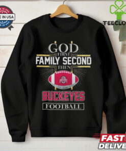 Official Ohio State Buckeyes God First Family Second Then Buckeyes Football Logo 2025 Shirt, featuring a faith-based design with the Ohio State Buckeyes football logo. Perfect for fans who prioritize faith, family, and their unwavering support for the Buckeyes.