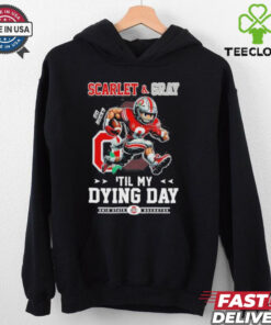 Official Ohio State Buckeyes Scarlet And Gray Til My Dying Day T Shirt