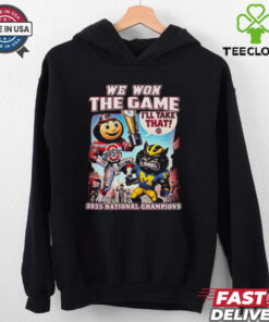 Official Ohio State Buckeyes We Won The Game Michigan Wolverines I’ll Take That College Football Playoff 2024 2025 National Champions Mascot T shirts