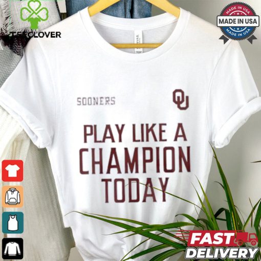 Official Oklahoma Sooners play like a champion today shirt