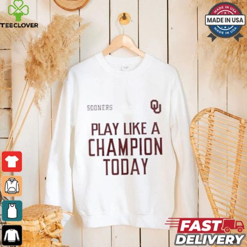 Official Oklahoma Sooners play like a champion today shirt