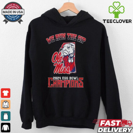 Official Ole Miss Rebels We Run The Sip 2024 Egg Bowl Champions Shirt