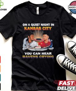 Official On A Quiet Night In Kansas City You Can Hear Ravens Crying Shirt