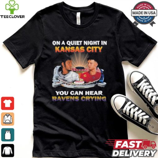 Official On A Quiet Night In Kansas City You Can Hear Ravens Crying Shirt