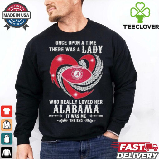 Official Once Upon A Time There Was A Lady Who Really Loved Her Alabama Crimson Tide Diamonds Shirt