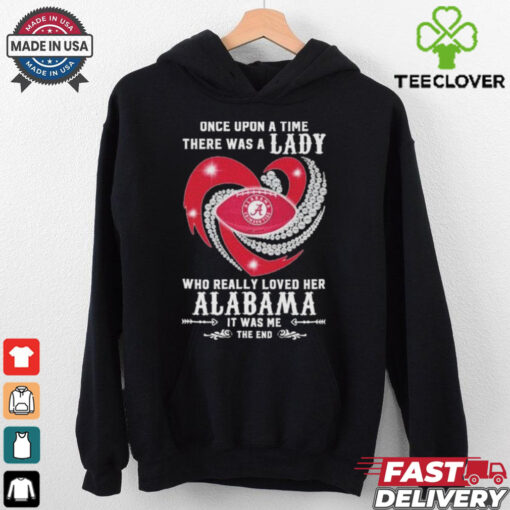 Official Once Upon A Time There Was A Lady Who Really Loved Her Alabama Crimson Tide Diamonds Shirt