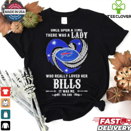 Official Once Upon A Time There Was A Lady Who Really Loved Her Buffalo Bills Diamonds Shirt