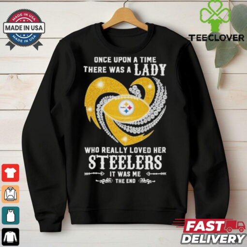 Official Once Upon A Time There Was A Lady Who Really Loved Her Pittsburgh Steelers Diamonds Shirt