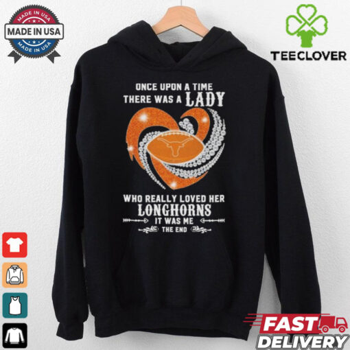 Official Once Upon A Time There Was A Lady Who Really Loved Her Texas Longhorns Diamonds Shirt