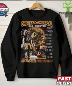 Official One Team One Goal 1932 Forever One Name Redskins Fans Must Have T Shirt
