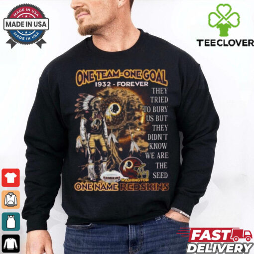 Official One Team One Goal 1932 Forever One Name Redskins Fans Must Have T Shirt