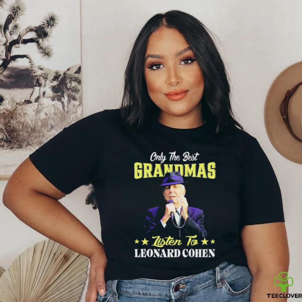 Official Only the best Grandmas listen to Leonard Cohen 2024 shirt Official Only the best Grandmas listen to Leonard Cohen 2024 shirt