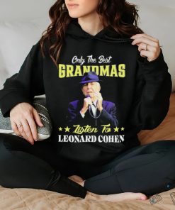 Official Only the best Grandmas listen to Leonard Cohen 2024 shirt 2 Official Only the best Grandmas listen to Leonard Cohen 2024 shirt