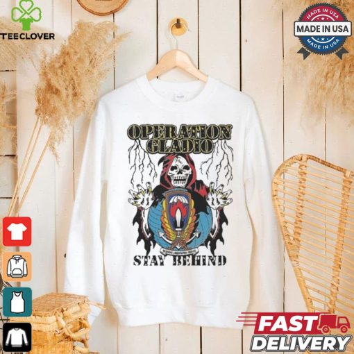 Official Operation Gladio Stay Behind T shirt