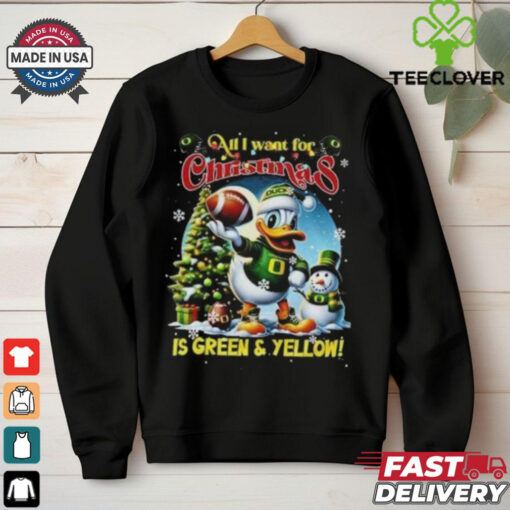 Official Oregon Ducks All I Want For Christmas Is To Green And Yellow 2024 T shirt