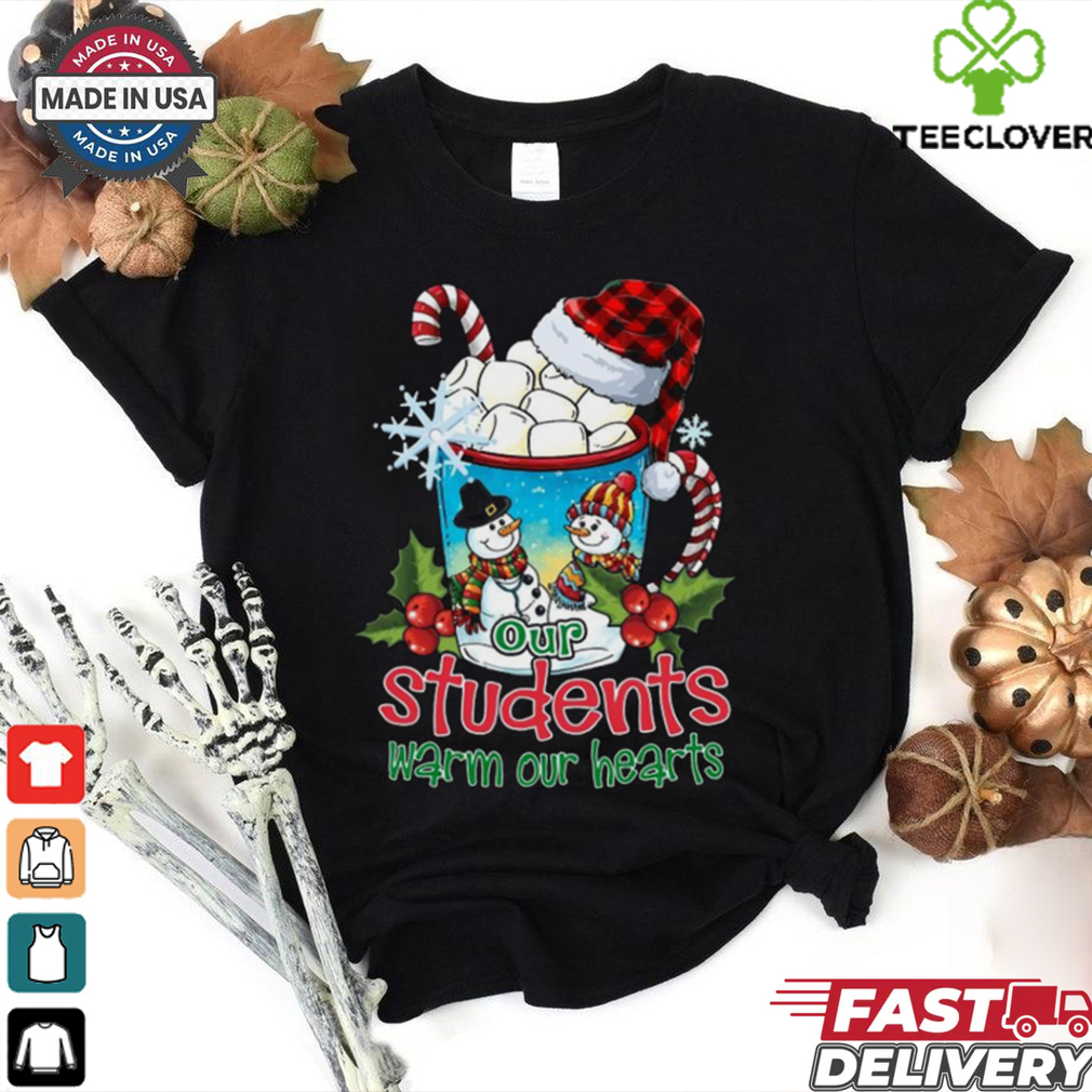 Official Our Students warm Our Hearts Christmas For Teacher 2024 Shirt Official Our Students warm Our Hearts Christmas For Teacher 2024 Shirt
