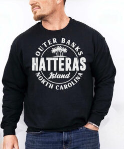 Official Outer banks hatteras island north carolina T hoodie, sweater, longsleeve, shirt v-neck, t-shirt