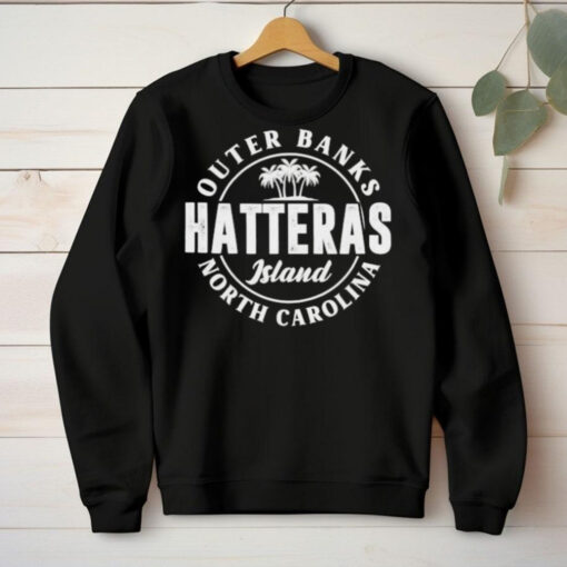 Official Outer banks hatteras island north carolina T hoodie, sweater, longsleeve, shirt v-neck, t-shirt