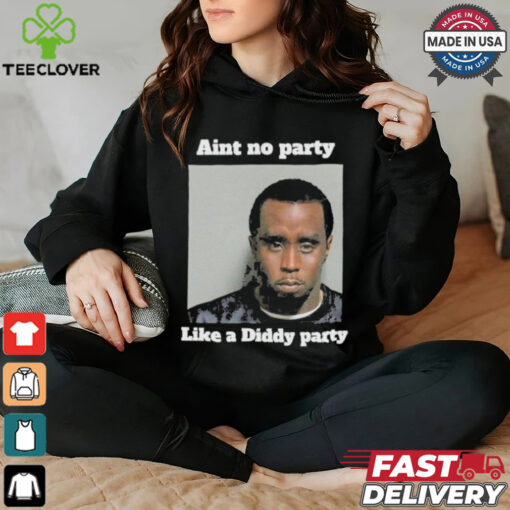 Official P Diddy Party Tee, ain’t no party like a diddy party T shirt