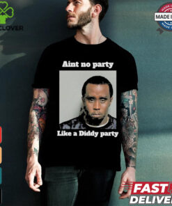 Official P Diddy Party Tee, ain’t no party like a diddy party T shirt