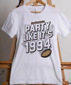 Official Party Like It’s 1994 San Francisco Football shirt