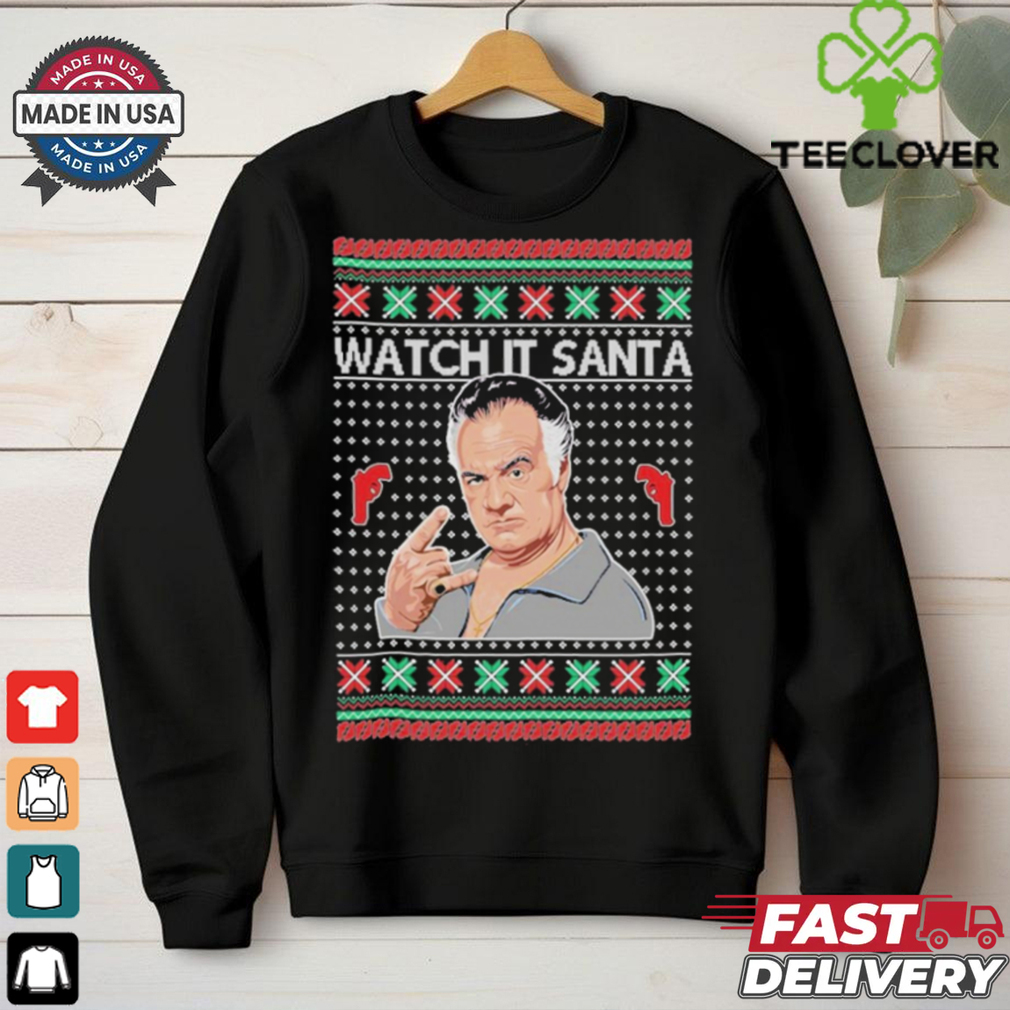 Official Paulie Gualtieri Watch It Santa Christmas Shirt Official Paulie Gualtieri Watch It Santa Christmas Shirt