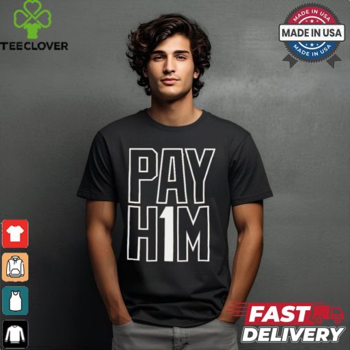 Official Pay H1M t shirt
