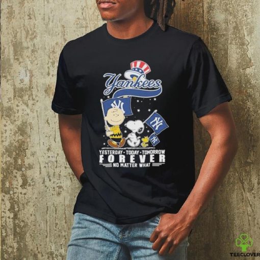 Official Peanuts Characters New York Yankees Yesterday Today Tomorrow Forever No Matter What Shirt