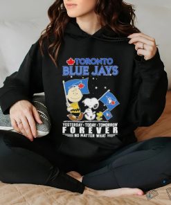 Official Peanuts Characters Toronto Blue Jays Yesterday Today Tomorrow Forever No Matter What Shirt