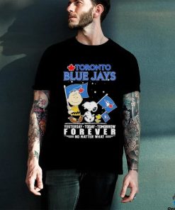 Official Peanuts Characters Toronto Blue Jays Yesterday Today Tomorrow Forever No Matter What Shirt