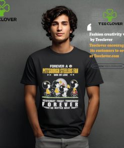 Official Peanuts Characters Walking Forever A Pittsburgh Steelers Fan Win Or Lose Yesterday Today Tomorrow Forever No Matter What Shirt