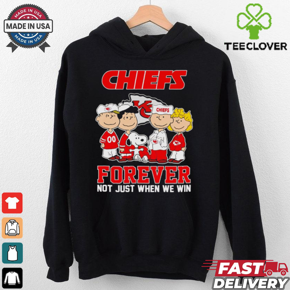 Official Peanuts Kansas City Chiefs forever not just when we win shirt Official Peanuts Kansas City Chiefs forever not just when we win shirt