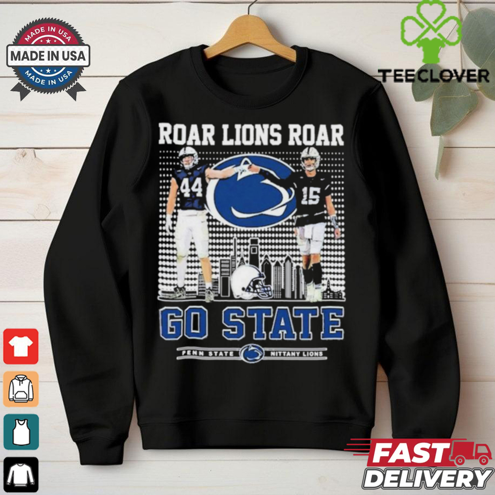 Official Penn State Nittany Lions Roar Lions Roar Go State T Shirt Official Penn State Nittany Lions Roar Lions Roar Go State T Shirt