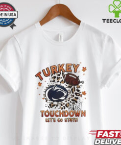 Official Penn State Nittany Lions Turkey Touchdown I Gotta Believe Shirt