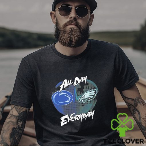 Official Penn State Nittany Lions and Philadelphia Eagles All day Everyday shirt