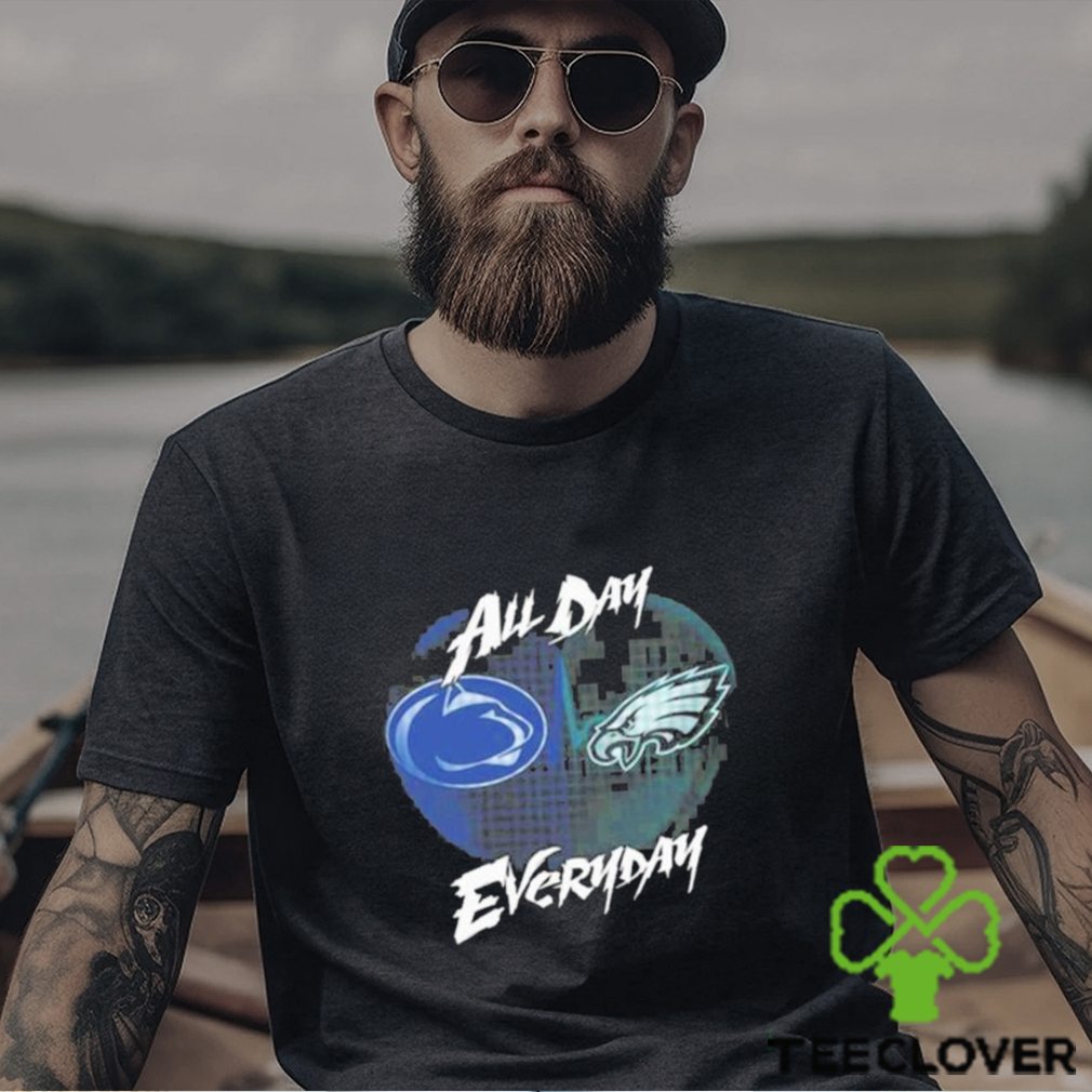 Official Penn State Nittany Lions and Philadelphia Eagles All day Everyday shirt Official Penn State Nittany Lions and Philadelphia Eagles All day Everyday shirt