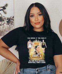 Official Pete Maravich And Caitlin Clark You Break It, You Own It All time NCAA Basketball Points Leader Signatures Shirt