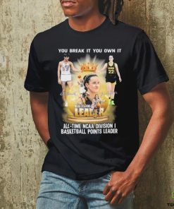 Official Pete Maravich And Caitlin Clark You Break It, You Own It All time NCAA Basketball Points Leader Signatures Shirt