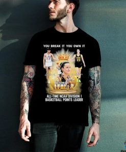 Official Pete Maravich And Caitlin Clark You Break It, You Own It All time NCAA Basketball Points Leader Signatures Shirt