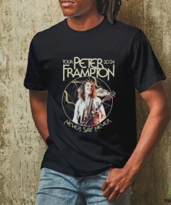 Official Peter Frampton 2024 Tour Never Say Never Tour Shirt