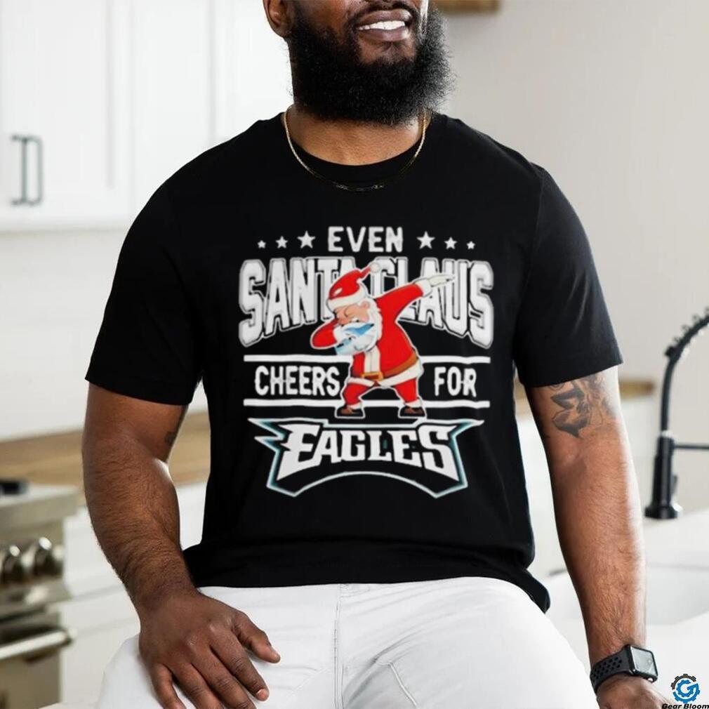 Official Philadelphia Eagles Even Santa Claus Cheers For Christmas Shirt Official Philadelphia Eagles Even Santa Claus Cheers For Christmas Shirt