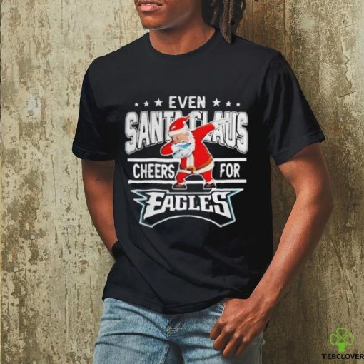 Official Philadelphia Eagles Even Santa Claus Cheers For Christmas Shirt