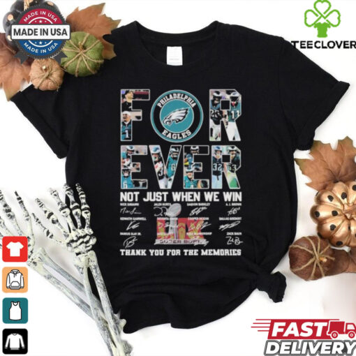 Official Philadelphia Eagles Philly Not Just When We Win Thank You For The Memories Super Bowl LIX 2025 Signatures T shirts