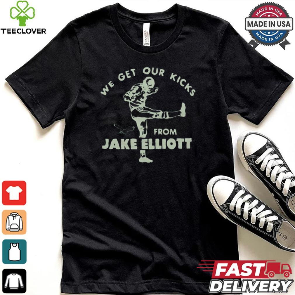 Official Philadelphia Eagles We Get Our Kicks From Jake Elliott t shirt Official Philadelphia Eagles We Get Our Kicks From Jake Elliott t shirt